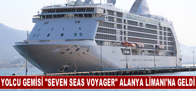 Yolcu gemisi "Seven Seas Voyager" Alanya Limanı'na demirledi