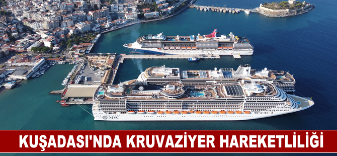 Kuşadası'nda kruvaziyer turizm hareketliliği sürüyor