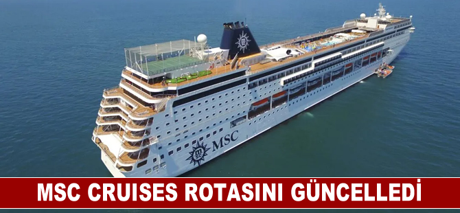 MSC Cruises rotasını güncelledi