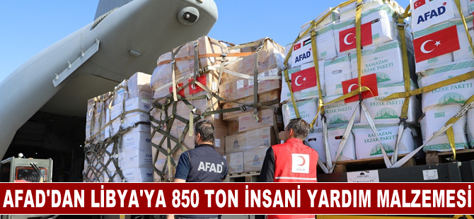 AFAD'dan Libya'ya 850 ton insani yardım malzemesi desteği