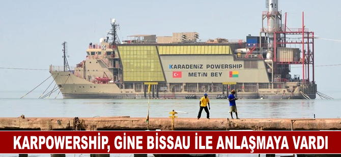 Karpowership, Gine Bissau ile anlaşmaya vardı