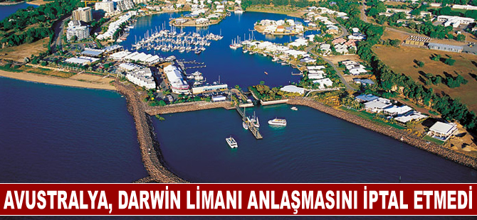 Avustralya, Darwin Limanı anlaşmasını iptal etmedi