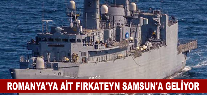 Romanya'ya ait fırkateyn Samsun'a geliyor