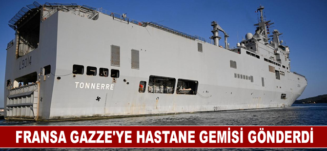 Fransa Gazze'ye hastane gemisi gönderdi