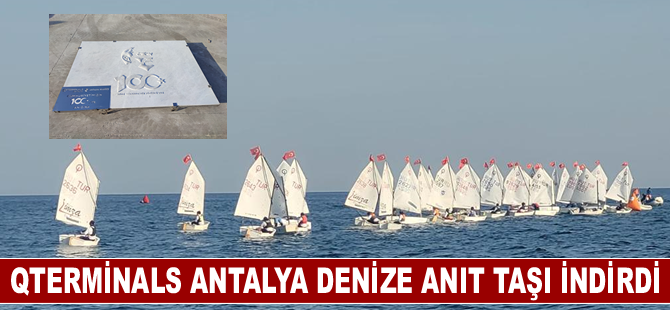 QTerminals Antalya, Cumhuriyet'in 100'üncü yılına özel denize anıt taşı indirdi