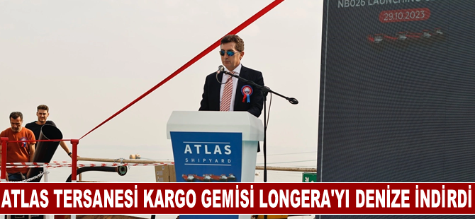 Atlas Tersanesi Kargo Gemisi LONGERA’yı denize indirdi