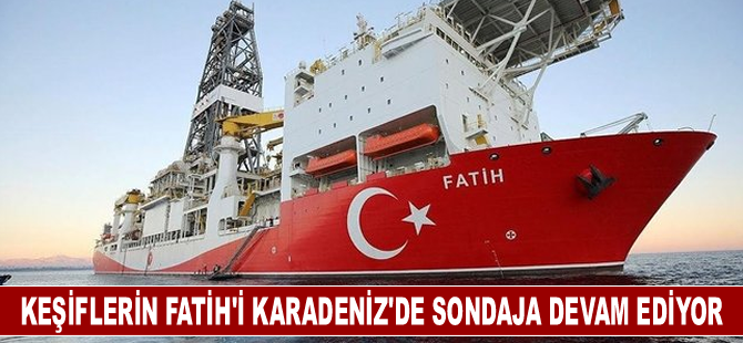 Keşiflerin Fatih'i Karadeniz'de sondaja devam ediyor