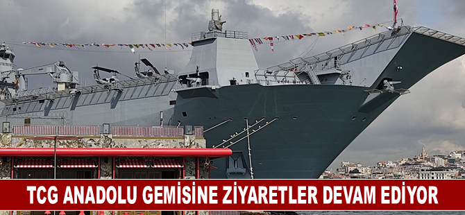 Sarayburnu'na demirleyen TCG Anadolu gemisine ziyaretler sürüyor