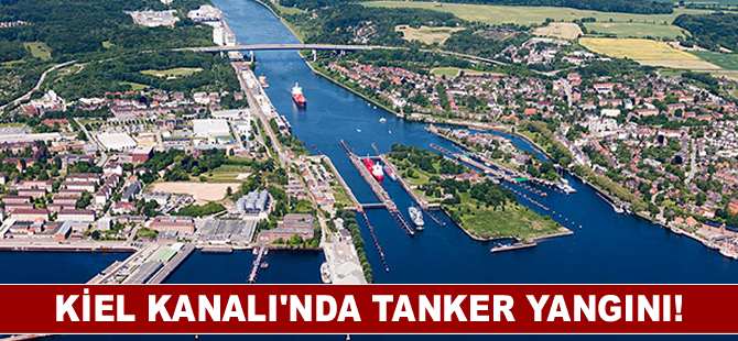 Kiel Kanalı'nda tanker yangını!