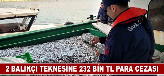 Kıyıya yakın avlanan 2 balıkçı teknesine 232 bin TL para cezası