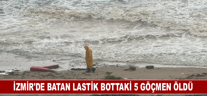 Çeşme'de batan lastik bottaki 5 düzensiz göçmen öldü