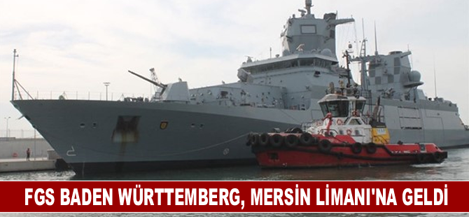 FGS Baden Württemberg, Mersin’e liman ziyaretinde bulundu