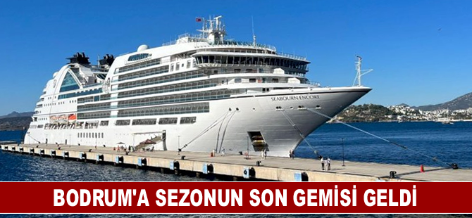 Bodrum'a sezonun son gemisi "Seabourn Encore" ile 543 yolcu geldi