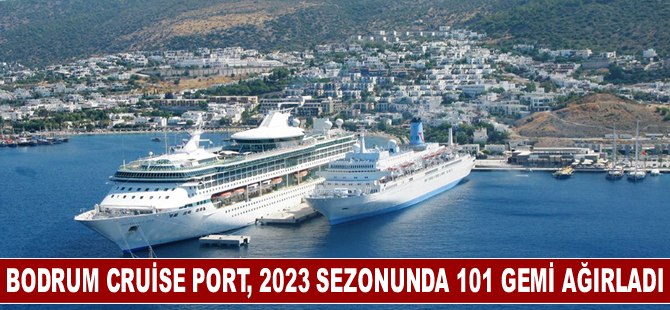 Bodrum Cruise Port, 101 gemi ve 102 bin 479 kruvaziyer yolcusunu ağırladı