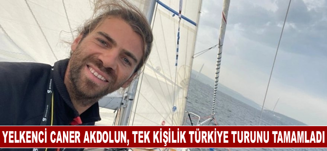 Yelkenci Caner Akdolun, tek kişilik Türkiye turunu tamamladı