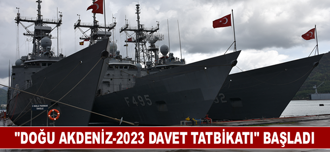 "Doğu Akdeniz-2023 Davet Tatbikatı" başladı