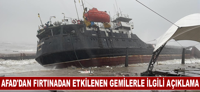 AFAD'dan Zonguldak'ta fırtınadan etkilenen gemilerle ilgili açıklama