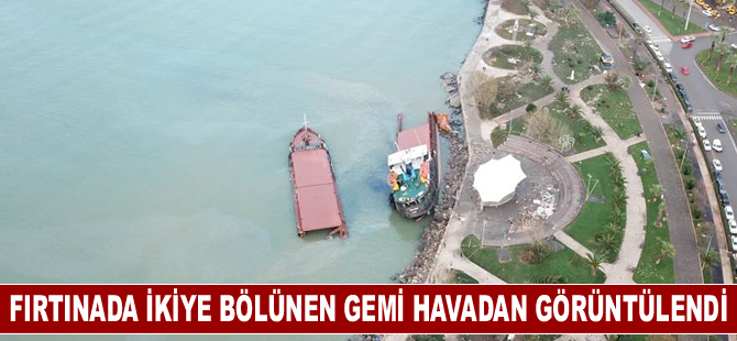 Fırtınada ikiye bölünen gemi, havadan görüntülendi