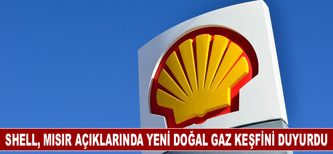 Shell, Mısır açıklarında yeni doğal gaz keşfini duyurdu