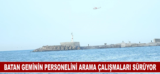 Batan geminin personelini arama çalışmaları sürüyor