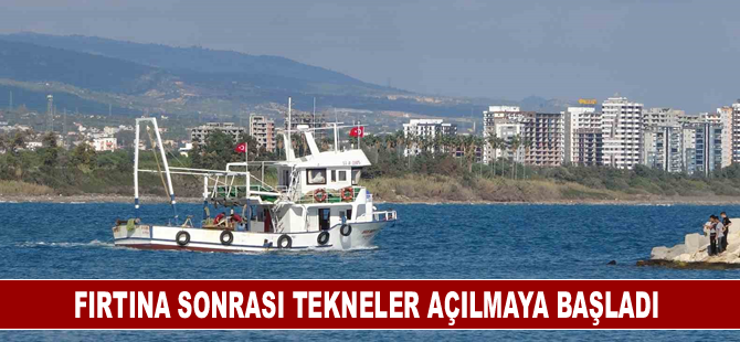 Fırtına sonrası tekneler açılmaya başladı