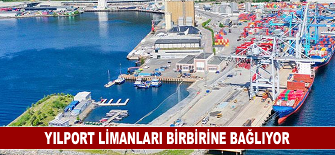 YILPORT limanları birbirine bağlıyor