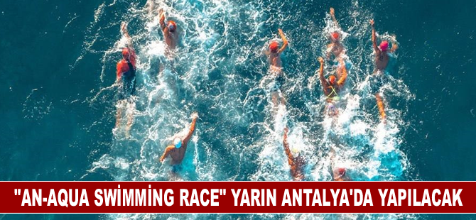 Uluslararası yüzme etkinliği "An-Aqua Swimming Race" yarın Antalya'da yapılacak