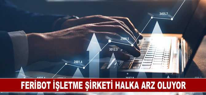 Feribot İşletme Şirketi Halka Arz Oluyor