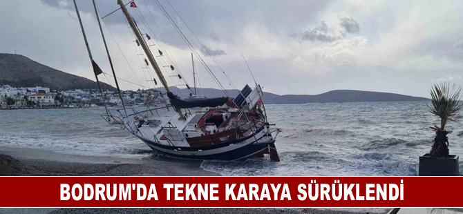 Bodrum'da tekne karaya sürüklendi