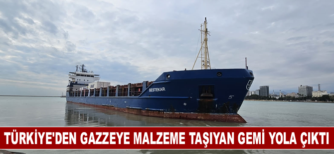 Türkiye'den Gazzeye malzeme taşıyan gemi yola çıktı