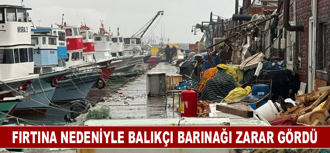 Fırtına nedeniyle balıkçı barınağı zarar gördü