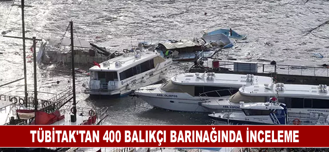 TÜBİTAK’tan 400 balıkçı barınağında inceleme