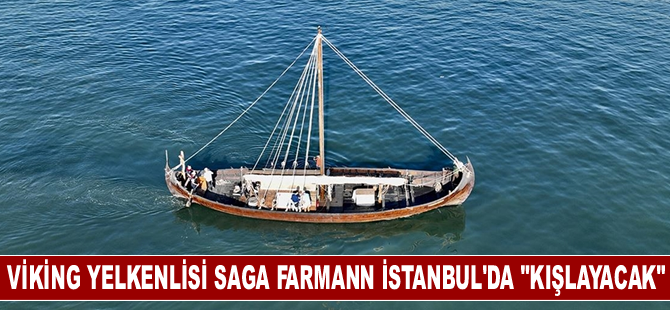 Viking yelkenlisi Saga Farmann İstanbul'da "kışlayacak"