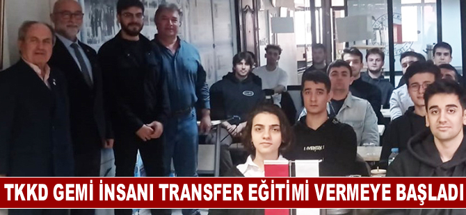 TKKD Gemi İnsanı Transfer Eğitimi vermeye başladı