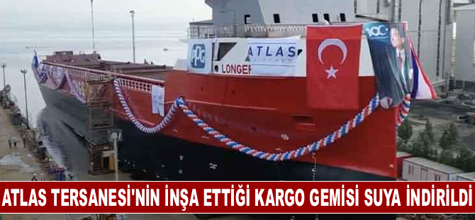 Atlas Tersanesi'nin inşa ettiği kargo gemisi suya indirildi