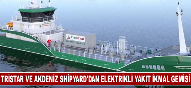 Tristar ve Akdeniz Shipyard'dan elektrikli yakıt ikmal gemisi