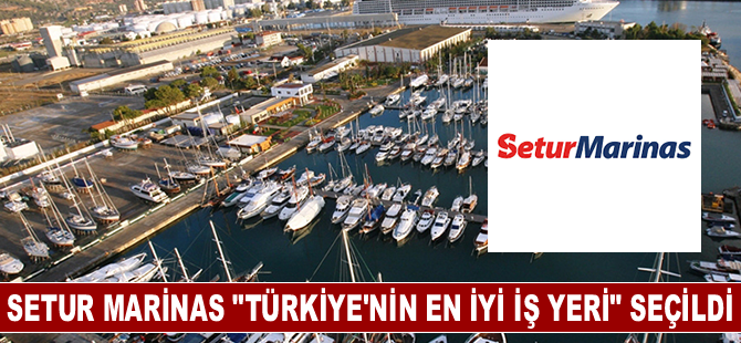 Setur Marinas "Türkiye'nin En İyi İş Yeri" seçildi