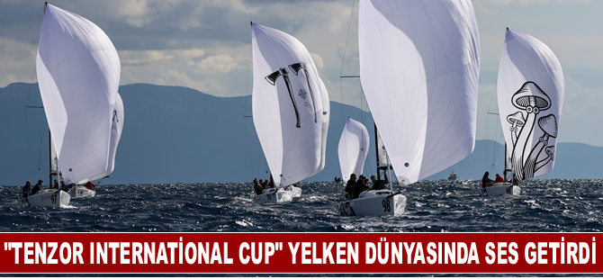 “Tenzor International Cup” Yelken Dünyasında ses getirdi