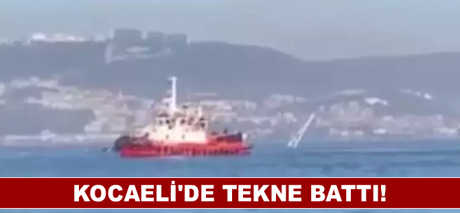 Kocaeli'de tekne battı!