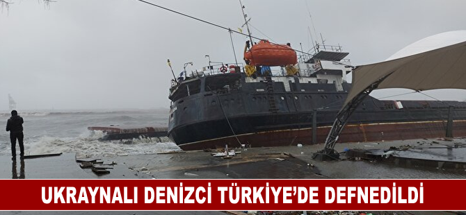 Ukraynalı denizci Türkiye’de defnedildi