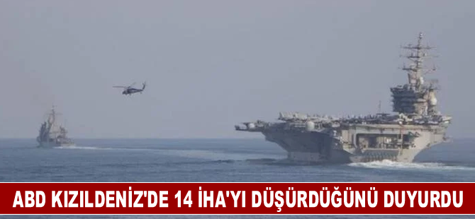 ABD Kızıldeniz'de 14 İHA'yı düşürdüğünü duyurdu