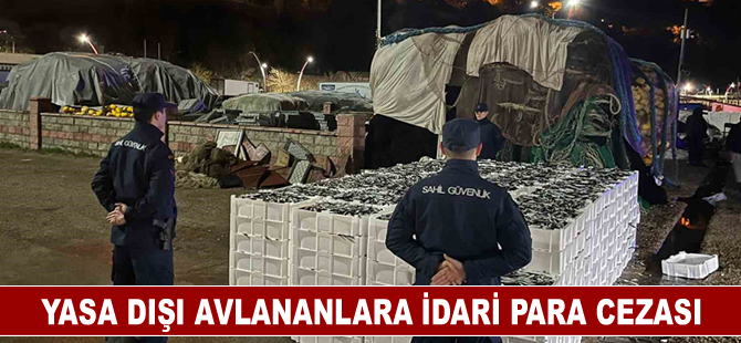 Yasa dışı avlananlara idari para cezası