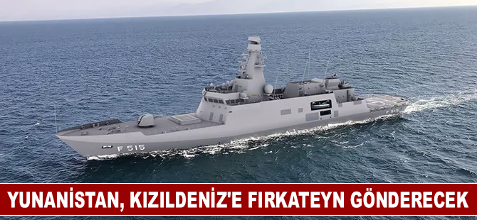 Yunanistan, Kızıldeniz'e fırkateyn gönderecek