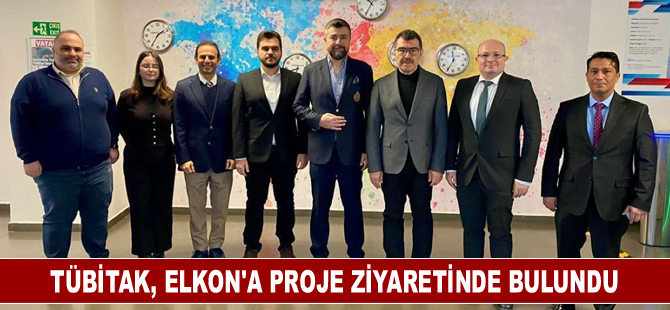 TÜBİTAK Elkon’a proje ziyaretinde bulundu