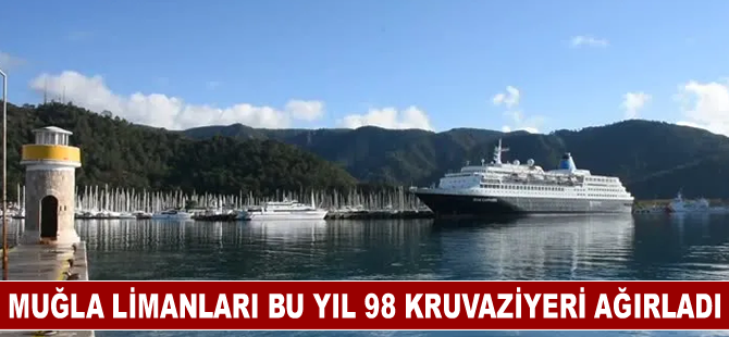 Muğla limanları bu yıl 98 kruvaziyeri ağırladı