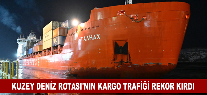 Kuzey Deniz Rotası’nın 2023 yılı kargo trafiği rekor kırdı