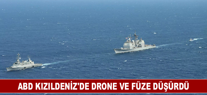 ABD, Kızıldeniz'de dron ve balistik füze düşürdüğünü duyurdu