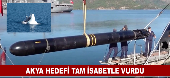 AKYA ağır torpidosu hedefi tam isabetle vurdu