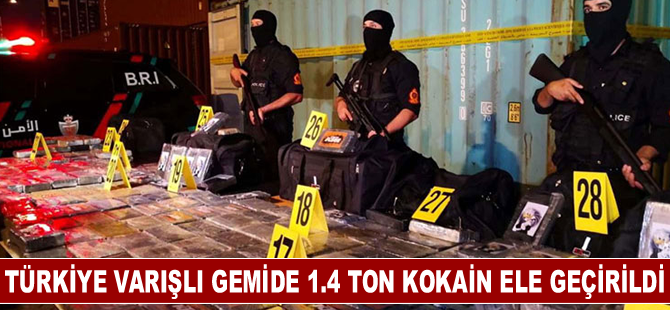 Türkiye varışlı gemide 1.4 ton kokain ele geçirildi