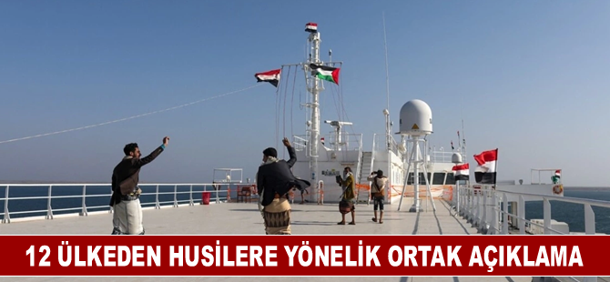 12 ülkeden Husilere yönelik ortak açıklama